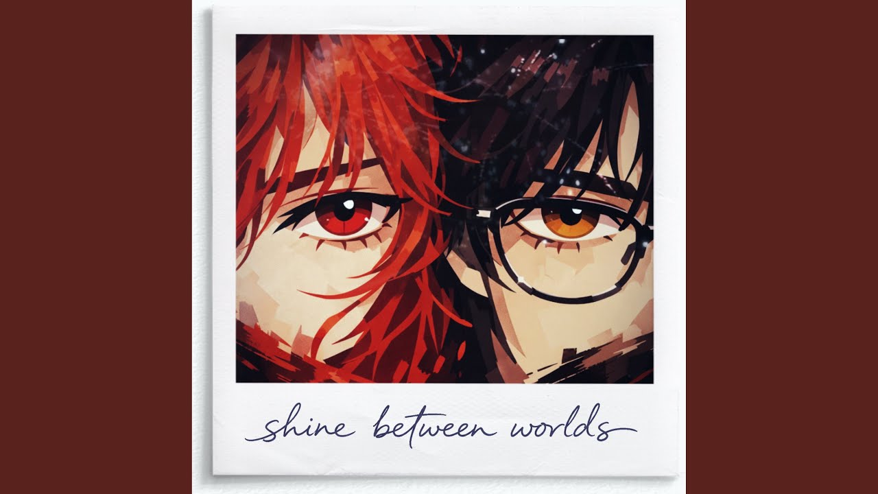 Shine Between Worlds