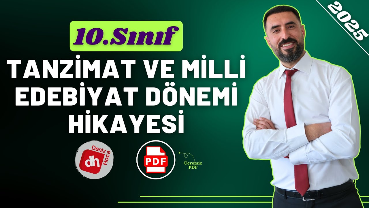 TANZİMAT DÖNEMİ VE MİLLİ EDEBİYAT DÖNEMİ'NDE HİKAYE 2025 / 10.Sınıf Edebiyat Hikaye Ünitesi +PDF📝