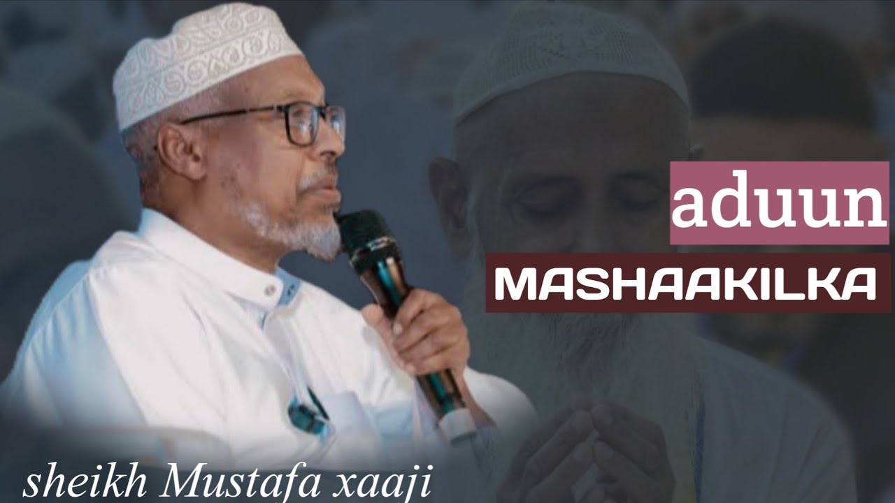 Mashaakilka aduunka || [sheikh Mustafa xaaji]@AL-QUDUS 