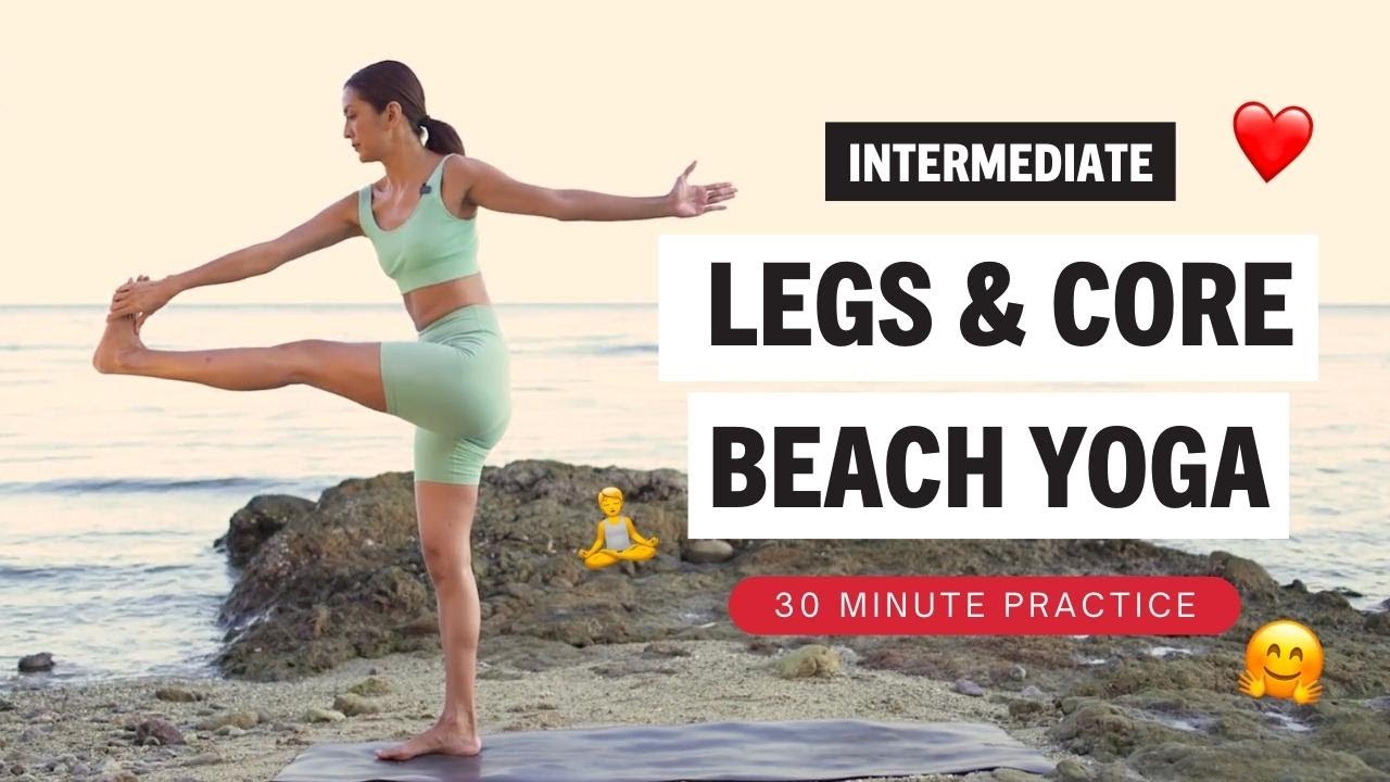 Beach Yoga - Intermediate - Legs & Core - 30 Minute Practice
