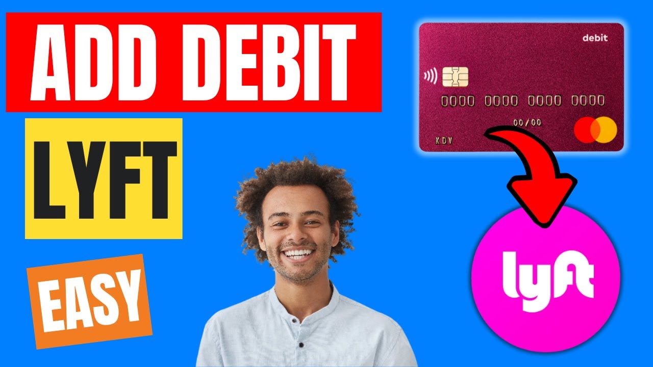 HOW TO ADD DEBIT CARD TO LYFT