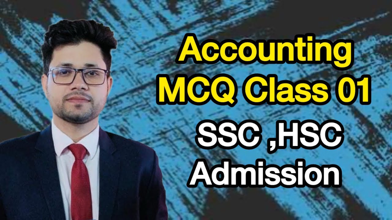 Accounting MCQ Class 01 II SSCII HSC II Admission