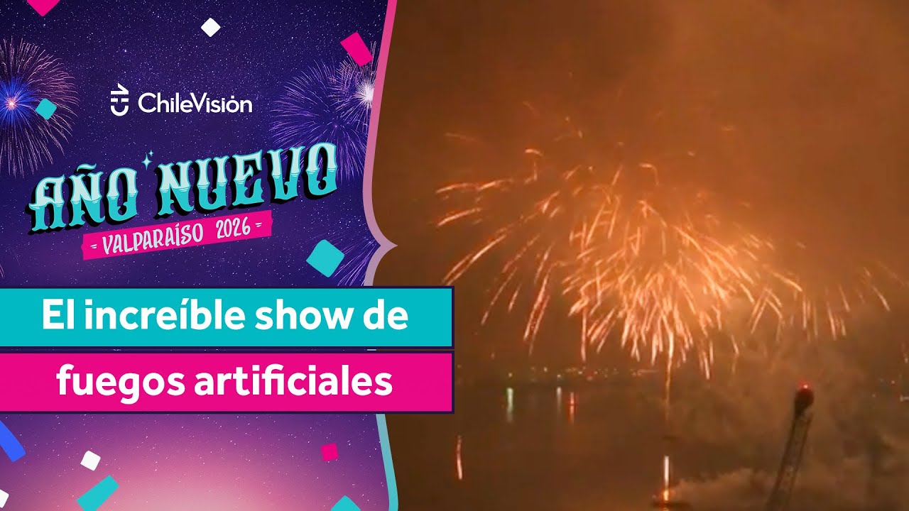 ¡18 MINUTOS! El increíble show de fuegos artificiales en el Año Nuevo Valparaíso 2026