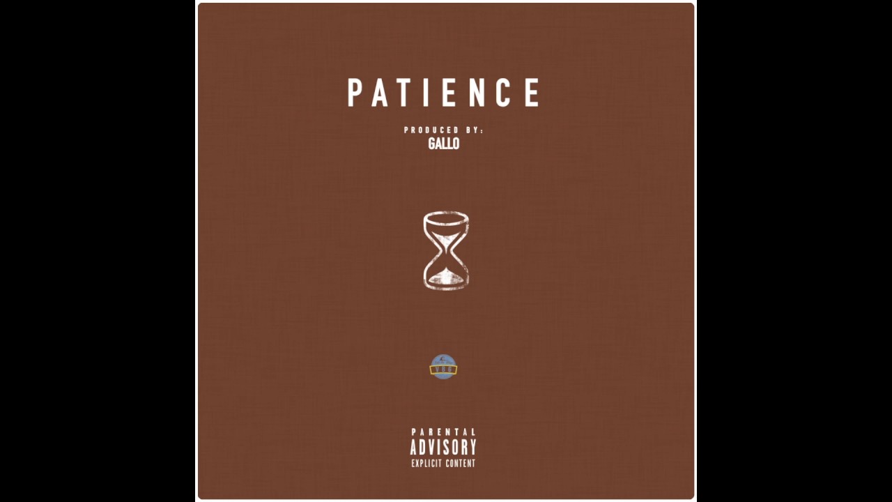 Gallo - Patience (Prod. By GALLO)