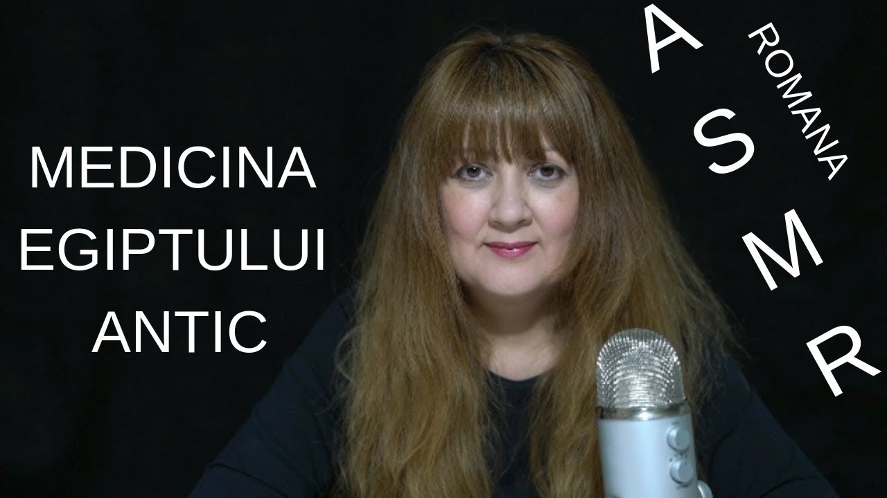 Medicina Egiptului Antic / ASMR ROMANA/ Cuvinte Educative