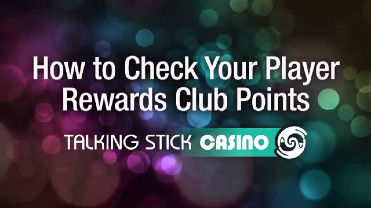 Talking Stick Casino: How to Check Your Player Rewards Club Points