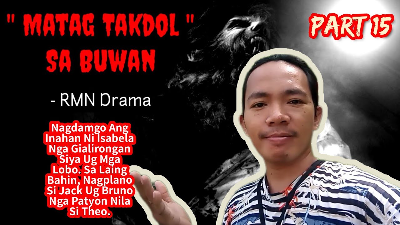 Part 15 | Matag Takdol Sa Buwan