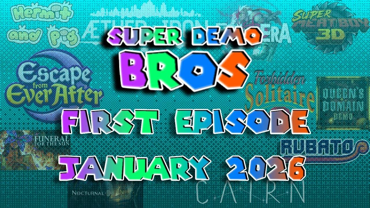 Super Demo Bros First Ever Episode! - January 2026