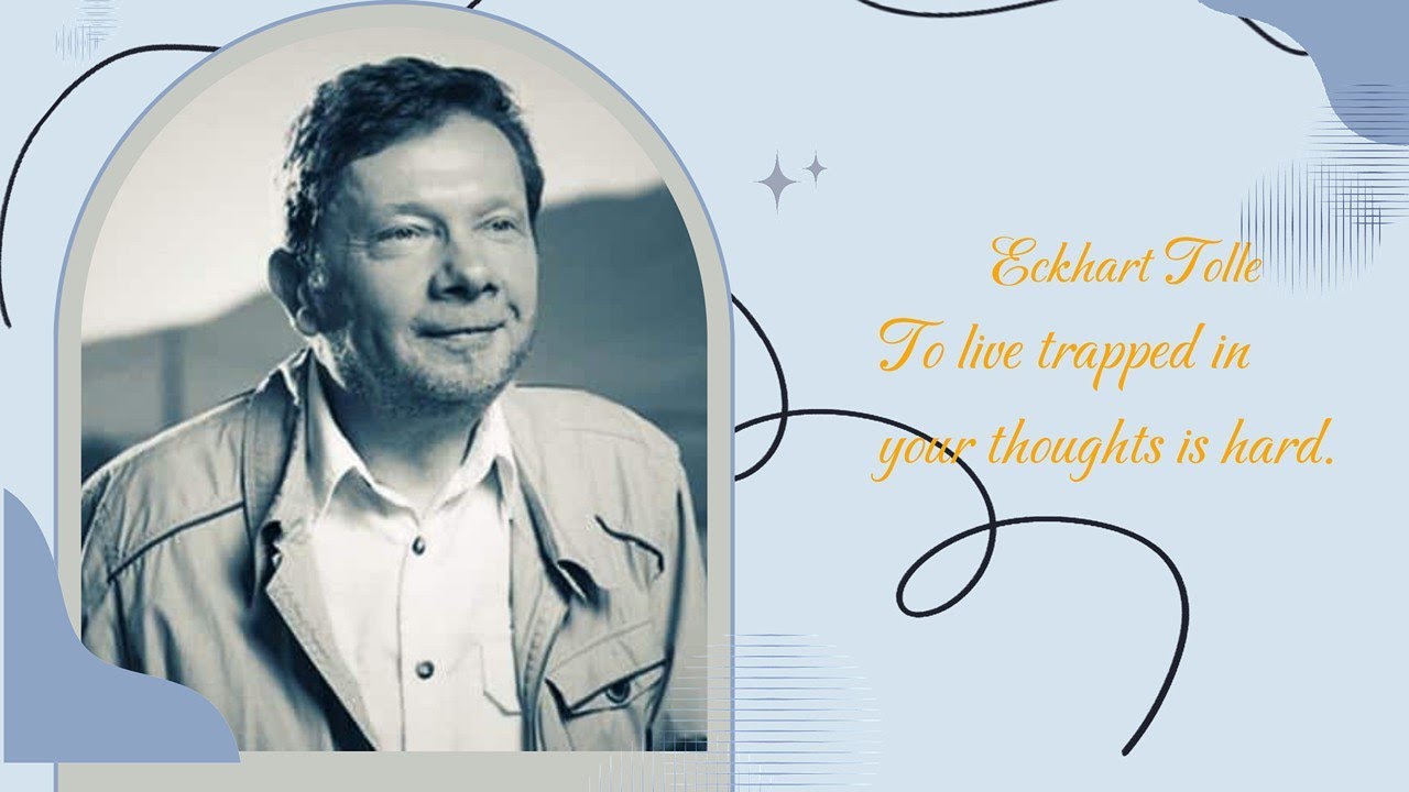 Eckhart Tolle   Findhorn Retreat Part 1 - To live trapped in your thoughts is hard.