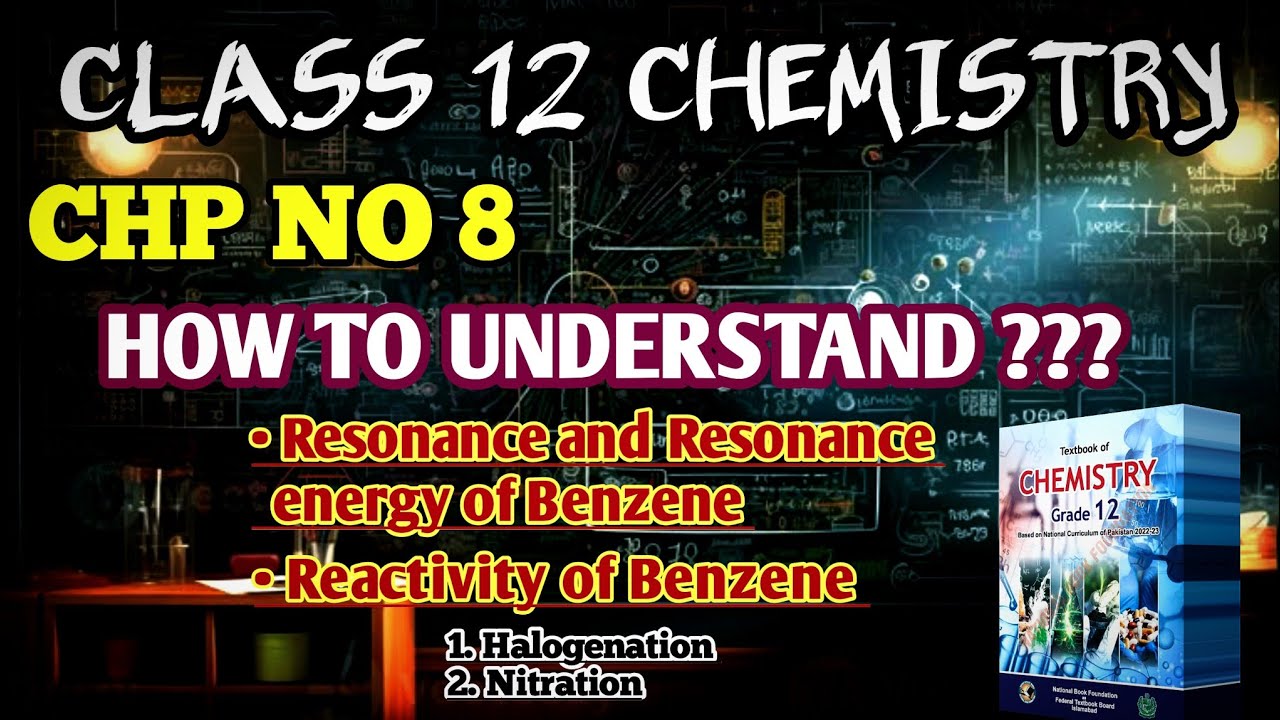 Class 12 Chemistry Ch#8 | Resonance Energy of Benzene | Reactions of Benzene | NBF | TIP TOPPERS