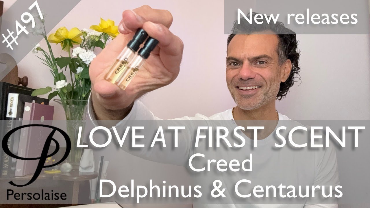 Обзор духов Creed Centaurus & Delphinus на Persolaise Love At First Scent, эпизод 497