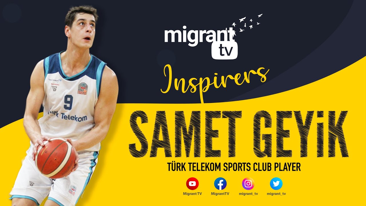 Inspirers &ndash; T&uuml;rk Telekom Sports Club Player Samet Geyik