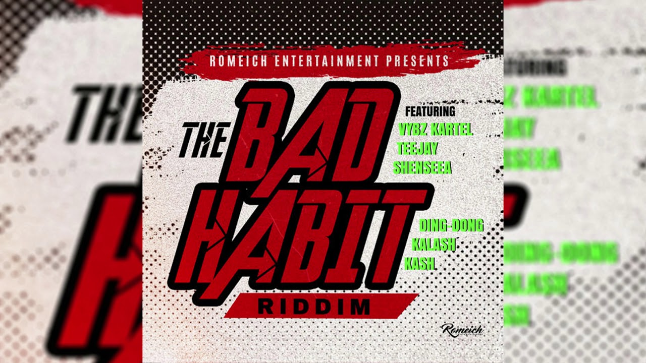 Bad Habit Riddim Mix (2020) Vybz Kartel,Shenseea,Teejay,Ding Dong & More (RomeichEntertainment)