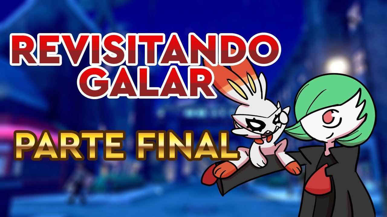 ¡REVISITANDO GALAR! | Pokémon Espada | FINAL
