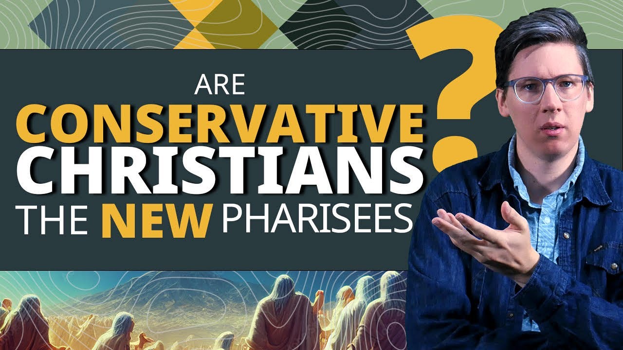 Are Conservative Christians Modern Day Pharisees?