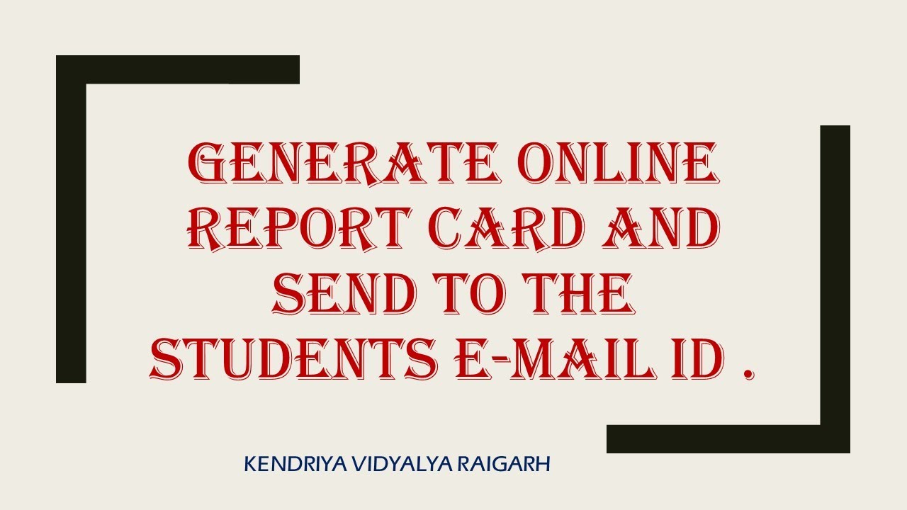Generate online Report card and send to individual students mail id.