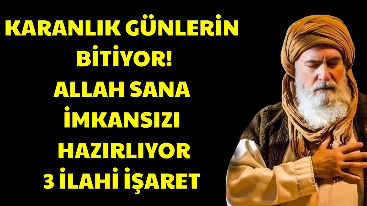 Karanlık Günlerin Bitiyor! Allah Sana İMKÂNSIZI Hazırlıyor Ama Bu 3 İşareti Görmezden  | Ibn Arabi
