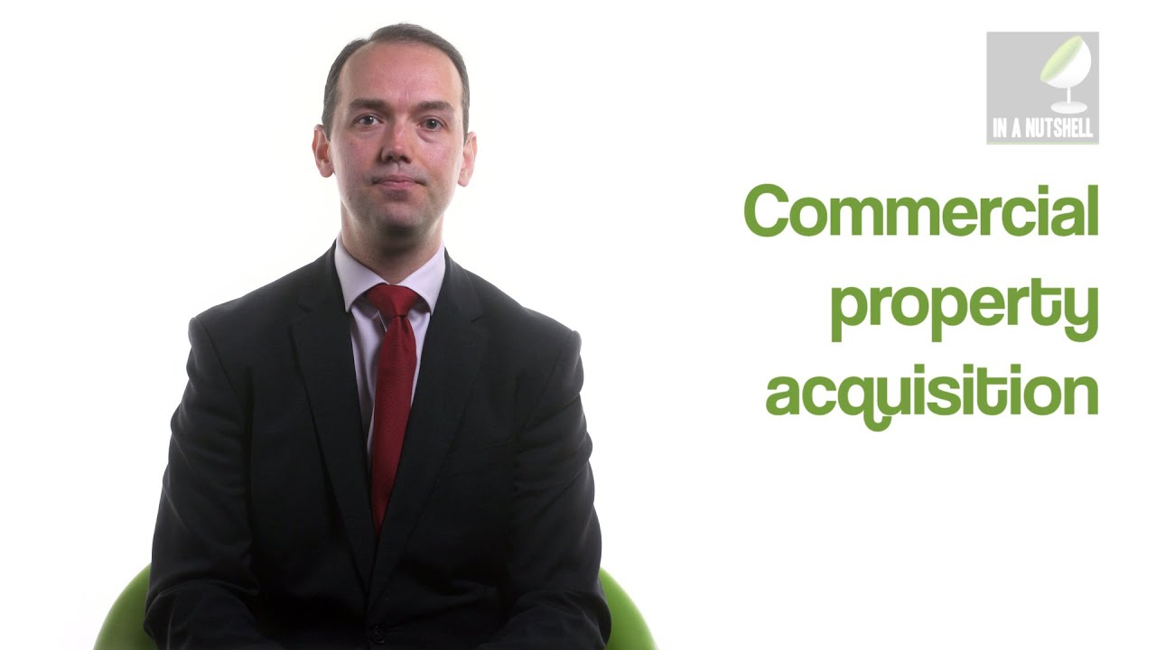Commercial property acquisition - In a nutshell