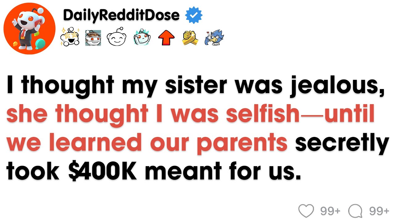 I thought my sister was jealous, she thought I was selfish—until we learned our parents secretly ...