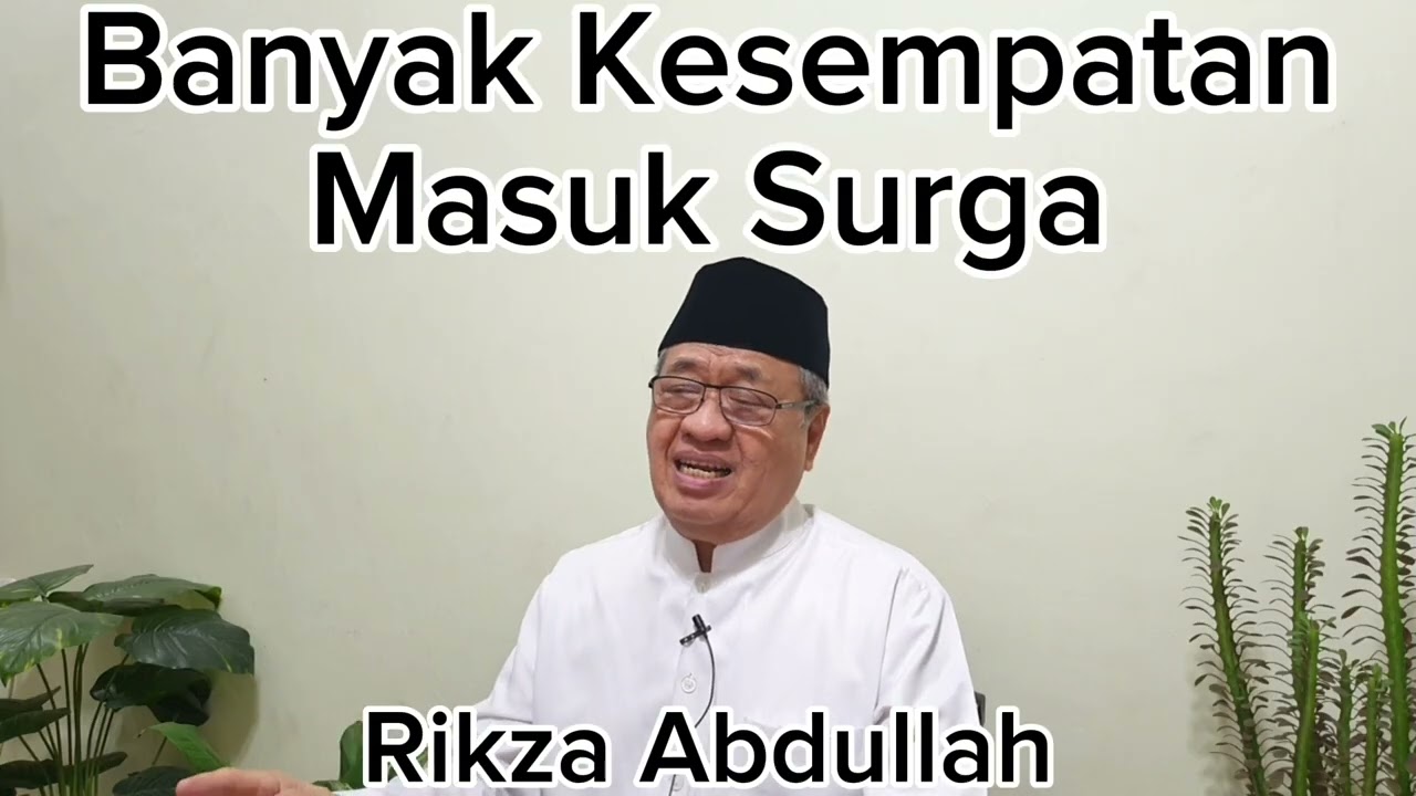 Banyak Kesempatan Untuk Masuk Surga