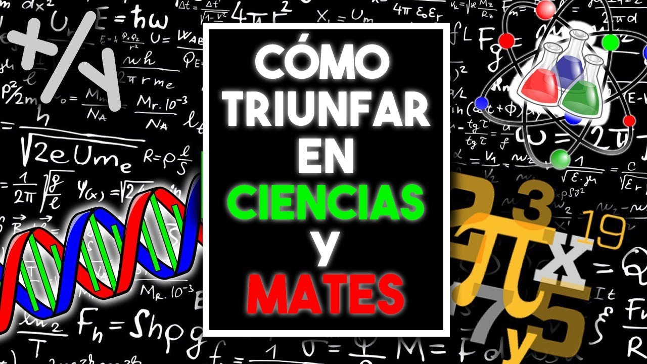 Cómo sobresalir en matemáticas y ciencias