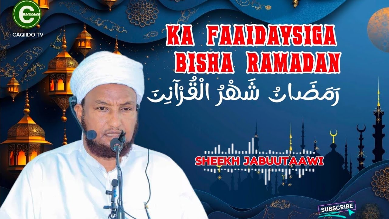 SHEEKH XUSEEN CALI JABUUTAAWI: KA FAAIDAYSIGA BISHA BARAKAYSAN EE RAMADAN  #somalia #somaliland 
