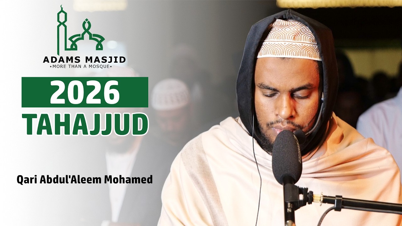 2026 Tahajjud | Surah Luqman 21 - Ahzab 27 | Qari Abdul'Alem Mohamed at Adams Masjid Nairobi