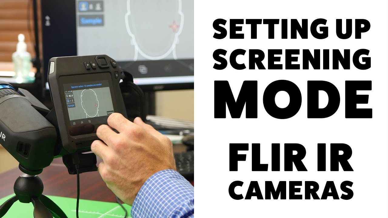 How to Setup Screening Mode on FLIR Thermal Cameras