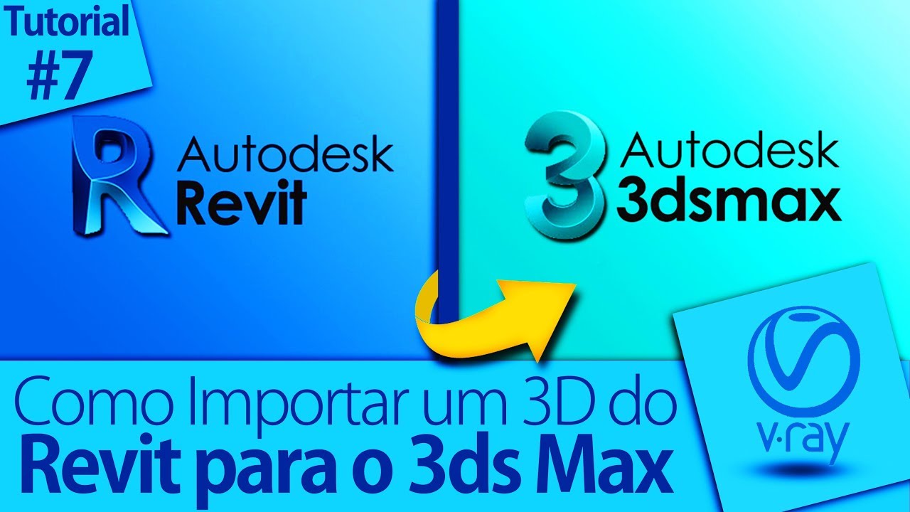Como Importar do Revit para o 3ds Max | Tutorial #7 | Felipe Lee | Projeto Memorável
