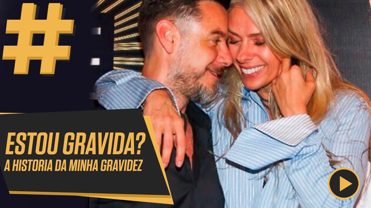 ESTOU GR&Aacute;VIDA | Adriane Galisteu