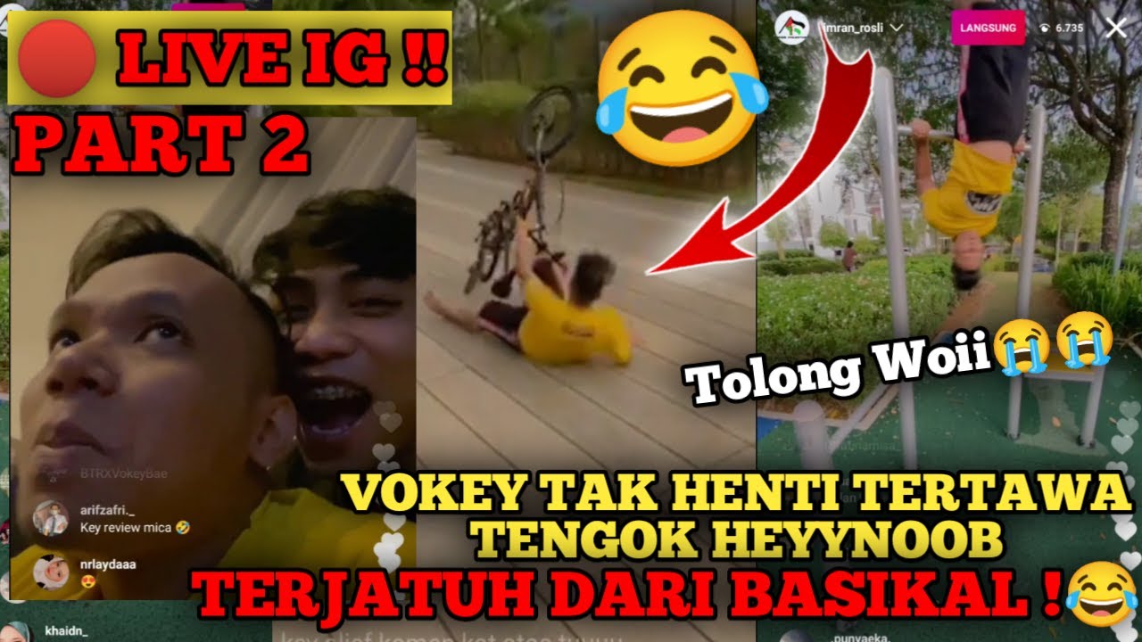 🔴LIVE IG ! VOKEY TAK HENTI TERTAWA TENGOK HEYYNOOB TERJATUH DARI BASIKAL !😂 PART 2