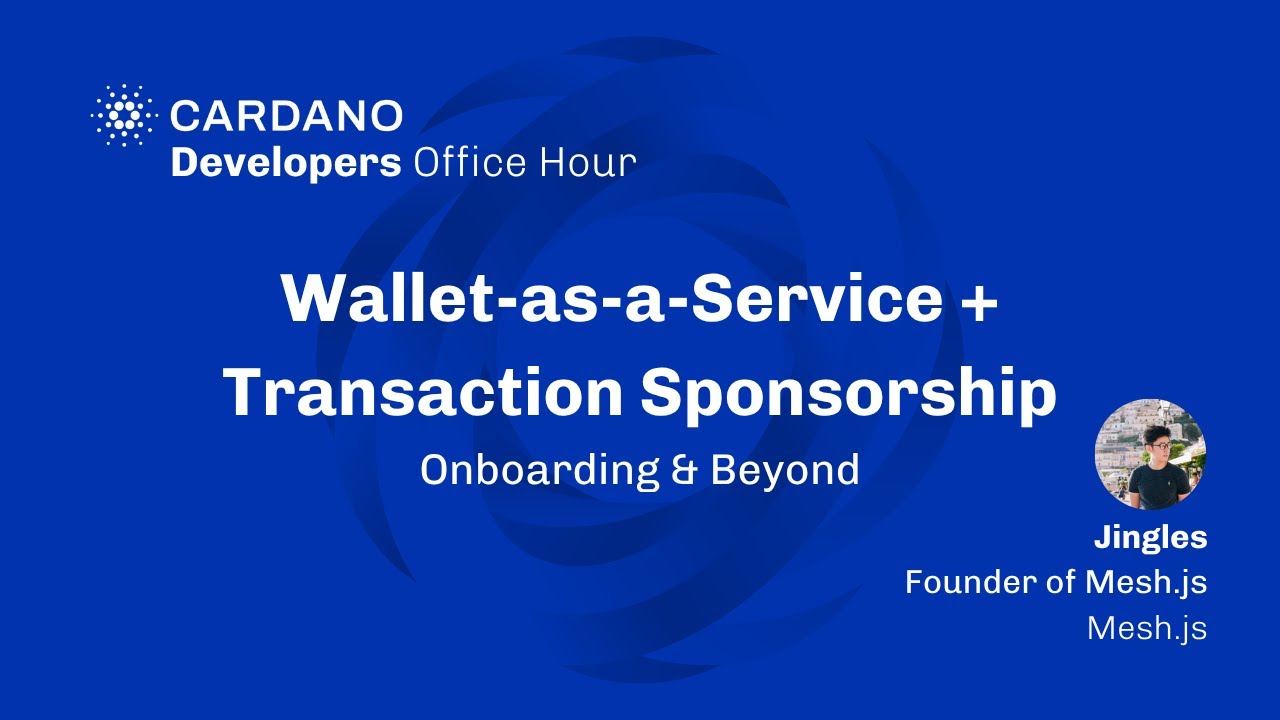 Wallet as a Service - Cardano Developer Office Hours