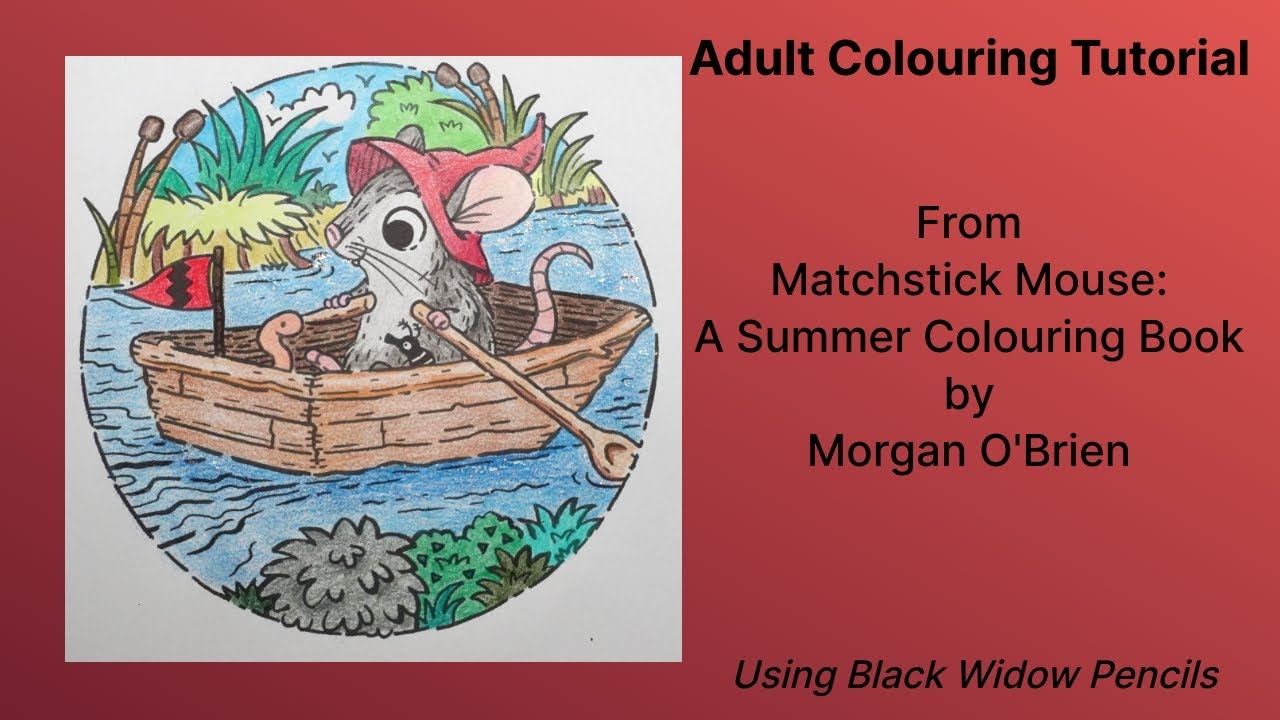 Adult Colouring Tutorial Boat Ride - from Matchstick Mouse Summer by Morgan O'Brien