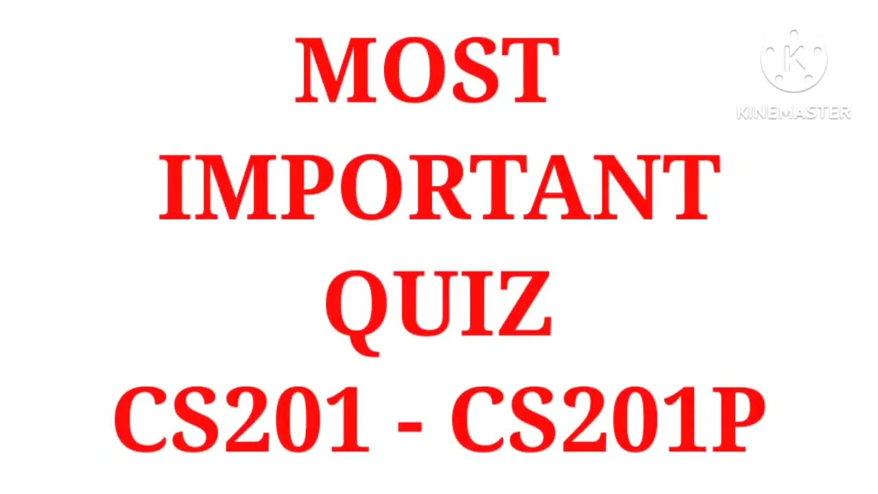CS201 - Today Paper Most Important Quiz #vuquiz