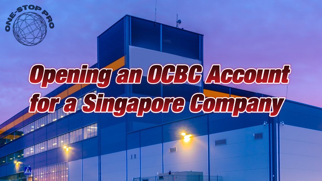 Opening an OCBC Account for a Singapore Company
