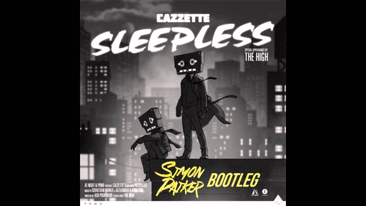 Cazzette feat. The High - Sleepless (Simon Paiker Bootleg) FREE DOWNLOAD HD