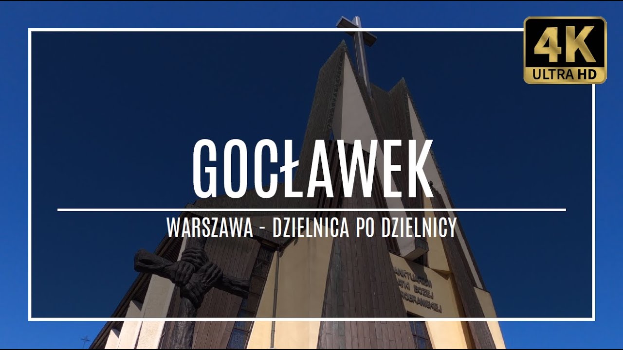 WARSZAWA [4K] &ndash; GOCŁAWEK &ndash; ZAKOCHAJ SIĘ W WARSZAWIE! (#10 z cyklu &bdquo;dzielnica po dzielnicy&rdquo;)