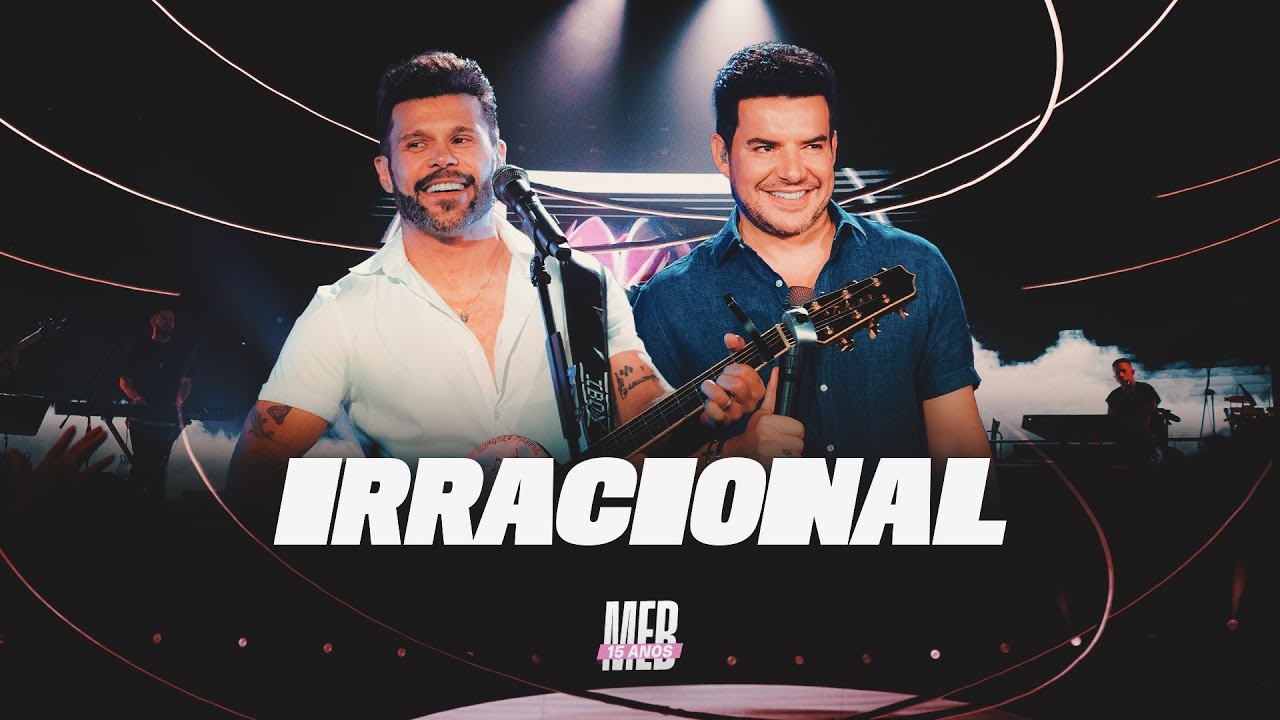 Marcos & Belutti - Irracional (Marcos & Belutti 15 Anos)