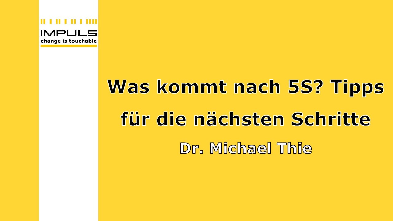 Lean Management Webinar - Was kommt nach 5S? Tipps für die nächsten Schritte