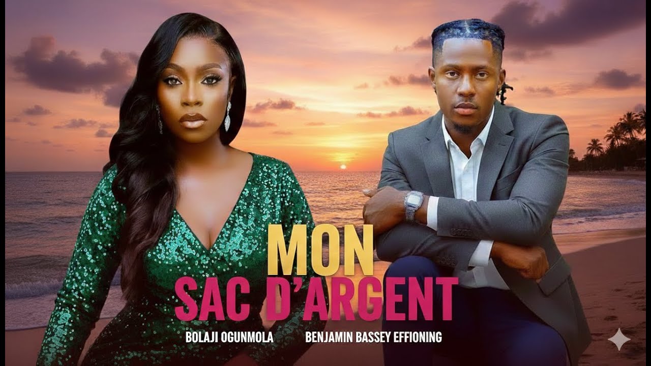 MON SAC D’ARGENT | BOLAJI OGUNMOLA | BENJAMIN EFFIONG | DERNIERS FILMS NOLLYWOOD 2026