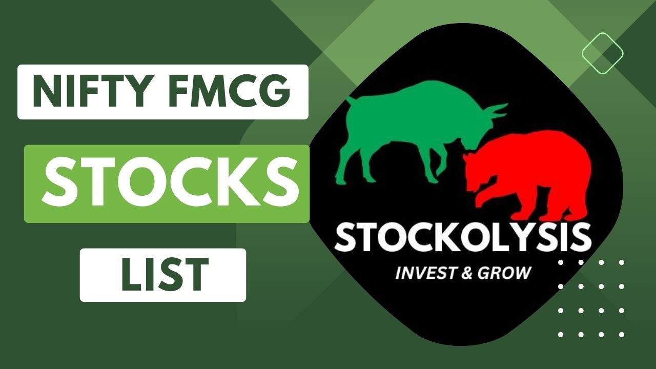 NIFTY FMCG STOCKS LIST | COMPANIES FALLS UNDER  NIFTY FMCG CATEGORY | STOCKOLYSIS