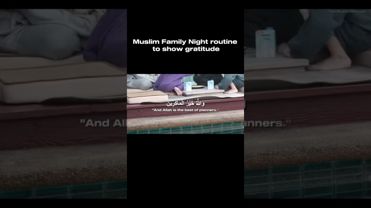 Muslim Family Night Routine to show Gratitude #eveningrituals #muslimfamily #nightroutine #gratitude