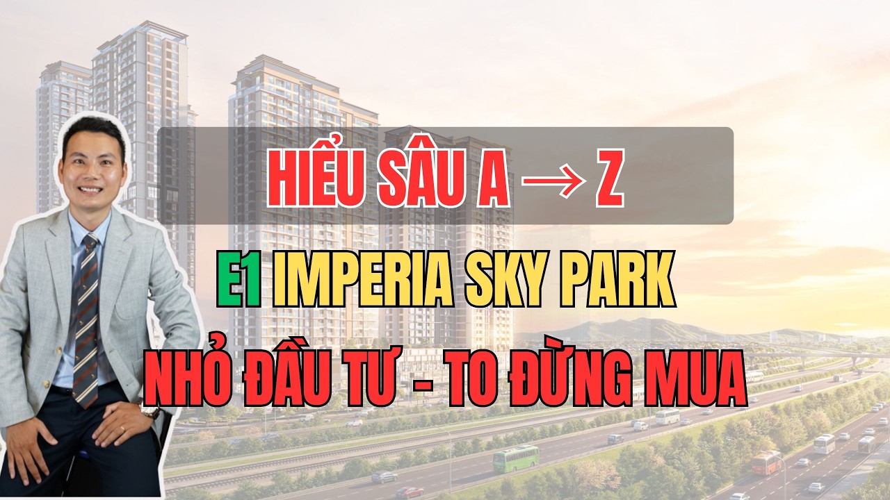 Phân tích sâu Elite 1 - Imperia Sky Park An Khánh!