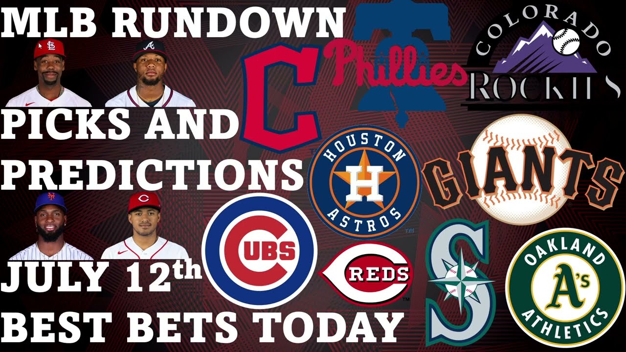 MLB Picks and Predictions July 12th Best Bets Today