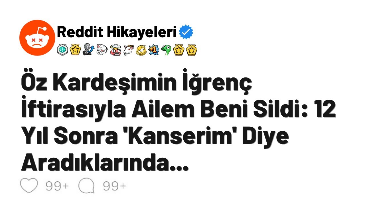 Öz Kardeşimin İğrenç İftirasıyla Ailem Beni Sildi: 12 Yıl Sonra 'Kanserim' Diye Aradıklarında...