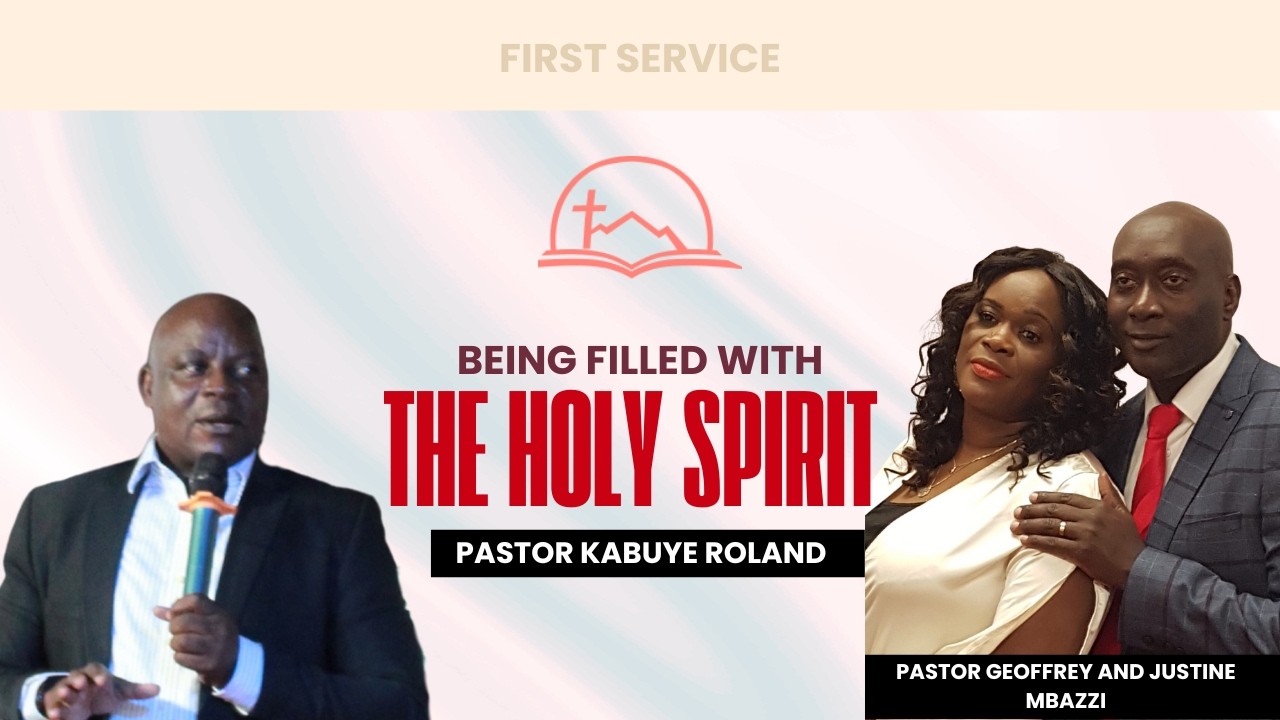 BEING FILLED WITH THE HOLY SPIRIT | PASTOR ROLAND KABUYE  | 08-02-2026