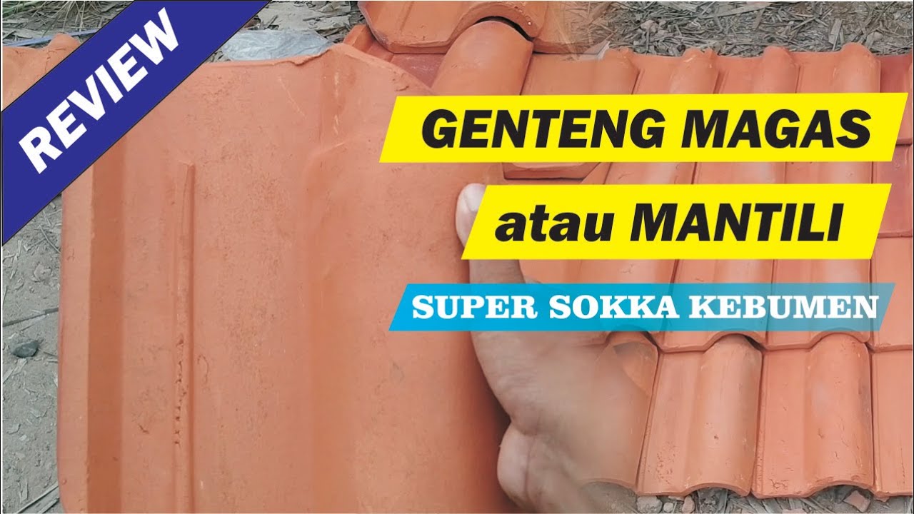 Review Genteng Magas atau Mantili Super Sokka Kebumen