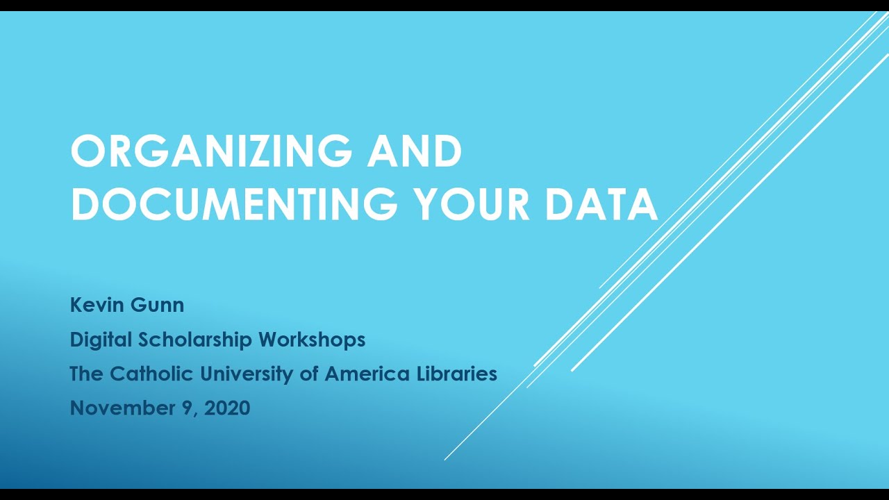 CU Digital Scholarship Workshops: Organizing and Documenting Your Data