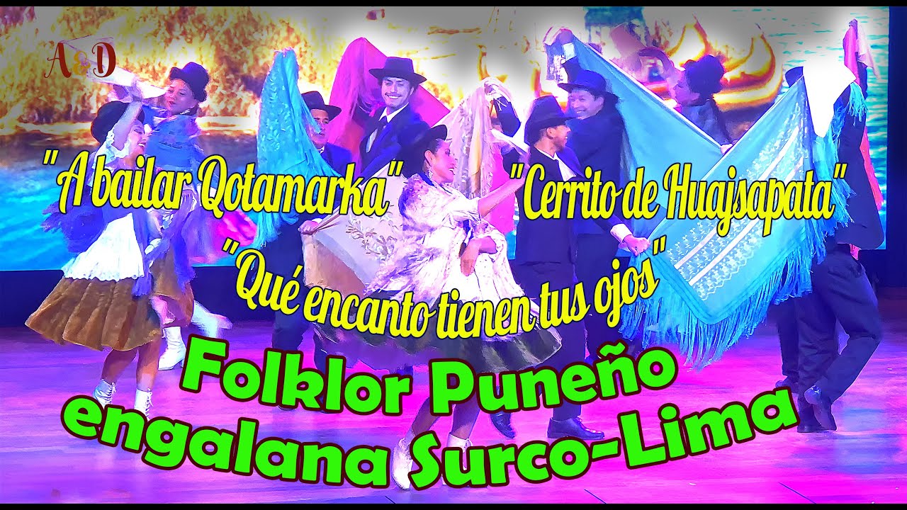 Gala de lujo del folklore pune&ntilde;o en Surco-Lima | &ldquo;ARGUEDAS CANTA Y BAILA&rdquo; - 76&deg; Escuela de Folklore
