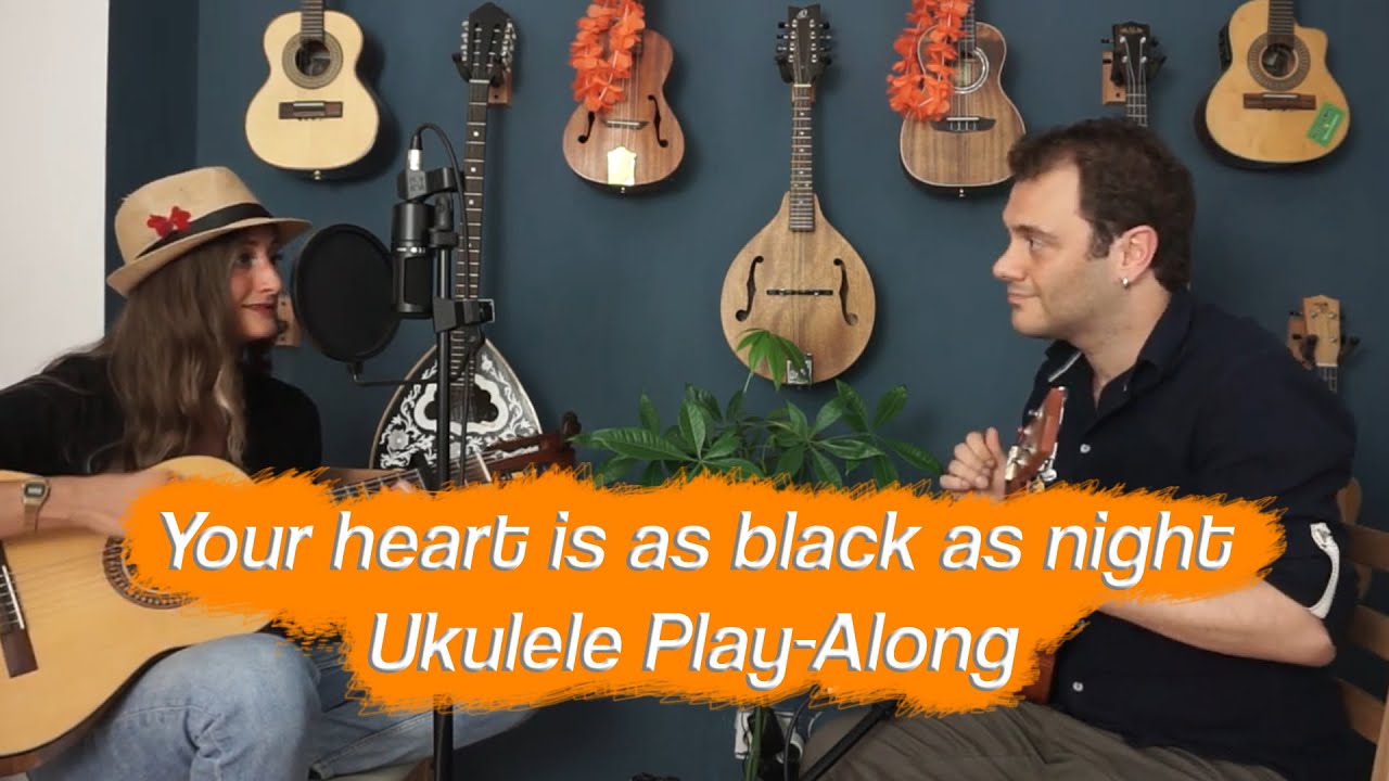 YOUR HEART IS AS BLACK AS NIGHT - AZADE SİMGE & ERKİN SOYLU (UKULELE PLAY-ALONG)